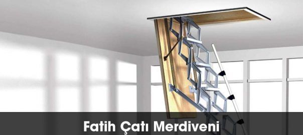 Fatih çatı merdiveni